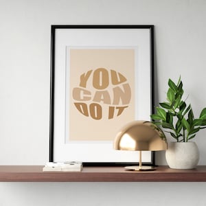 You Can Do It - Positive Mindset - Motivational Quote Print