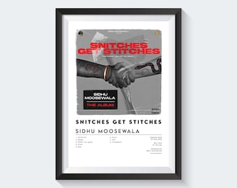 May include: A black and white album cover with a red title that reads "Snitchers Get Stitches" by Sidhu Moosewala. The album cover features two hands shaking with a snake wrapped around one of the hands. The album cover also includes the text "The Karma Will Hit You Back".
