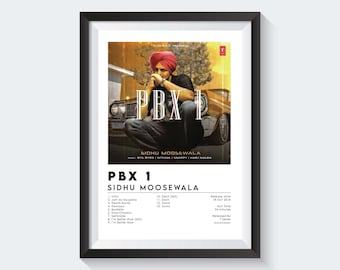 May include: A poster for the album "PBX 1" by Sidhu Moosewala. The poster features a photo of Sidhu Moosewala sitting in a car, with the album title and his name in large, bold letters. The album tracklist is listed below the photo, with the release date and run time.