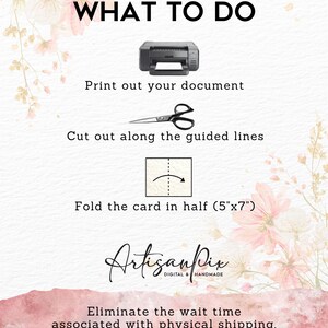 May include: A digital download guide with instructions on how to print, cut, and fold a card. The text reads "WHAT TO DO" and includes a printer, scissors, and a card folding diagram. The card size is 5"x7". The ArtisanPix logo is also visible.