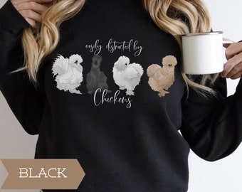 Easily Distracted By Chickens Graphic Tee Sweatshirt Silkie Chicken Shirt
