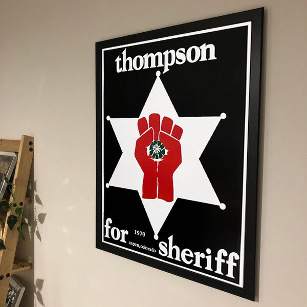 Hunter S Thompson for Sheriff Poster Etsy