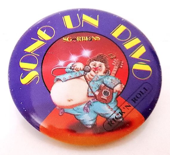 MYTHICAL SGORBIONS - Garbage Gang 1990 Topps Italy metal button pin - metal pin - I'm a star