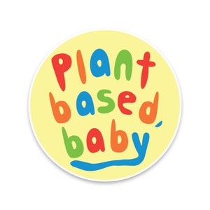 Plant Based, Baby Sticker