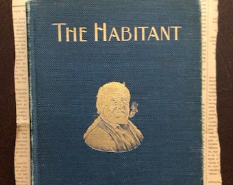 Antique Poetry Book, The Habitant and Other French-Canadian Poems by Irishman William Henry Drummond, 1899, Illustrated Hardcover, Clippings