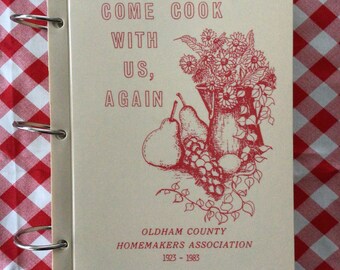 Vintage Kentucky Community Cookbook, Come Cook With Us Again, Oldham County Homemakers Association, 1983, Family Recipes, 3 Ring Binder