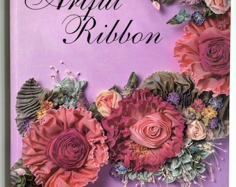 La cinta artística: Bellezas en flor, de Candace Kling / 1996, Arte con cintas, Regalo para artesanos