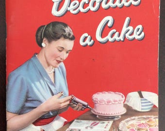 Vintage How to Decorate a Cake Booklet, Ann Anson, 1954, Booklet