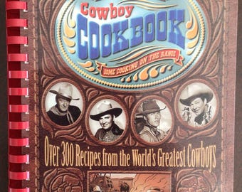 Cowboy Cookbook, Over 300 Recipes from the World’s Greatest Cowboys, Spiral, 1995
