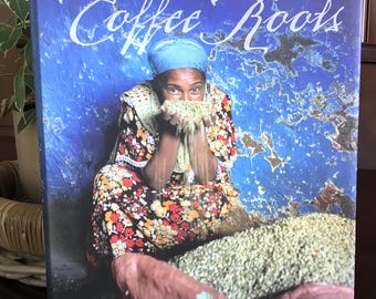 Coffee Roots by Vittorio Castellani, aka Chef Kumalé, SIGNED, Rare Coffee Table Book, Origins, History of Coffee, 2006