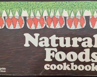 Vintage Nitty Gritty Natural Foods Cookbook, Maxine Atwater, 1972
