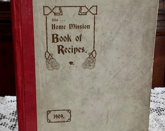 Antique 1909 The Home Mission Book of Recipes, Allday Ltd., Birmingham, British Cookbook