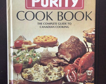 Vintage Purity Cook Book: The Complete Guide to Canadian Cooking, Anna Lee Scott, c. 1970’s
