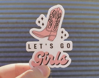 Let's Go Girls Vinyl Sticker Decal | Shania Twain Man! I Feel Like A Woman | Pink Black Cowgirl Nashville Bachelorette Water Bottle Laptop