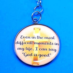 Charm Even In The Most Difficult Moments In My Life, I Can Say "God Is Good"                 CH-B1007D