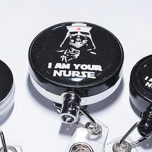 I Am Your Nurse Badge Reels or Stethoscope ID Tags        M1008F