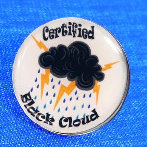 Pin Certified Black Cloud - 1" or 1.25" Design - 3 Designs to Choose From        M1017F-H