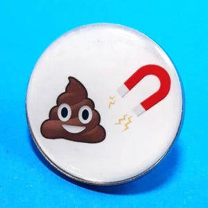 PIN Shit Magnet - 1" or 1.25" design                  PB-M1017B