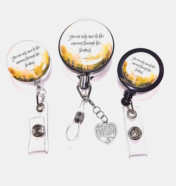 You Can Only Come to the Morning Badge Reels or Stethoscope ID Tags LOTR  the Hobbit Thru the Shadows SKU B1001H 