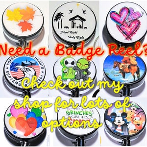 May include: A collage of various designs for badge reels. The designs include a Christmas tree, a turkey, a heart, a Grinch, a Mickey Mouse, a poop emoji, a fall leaf design, a  'Stay Safe Mask Up' design, and more. The text 'Need a Badge Reel? Check out my shop for lots of options' is superimposed on the image.