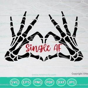 Single af Skeleton Heart Hand SVG - Skeleton hands SVG - Single AF Png sublimation design - Valentines Day Svg- Retro Valentine