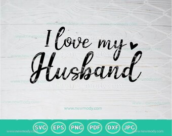 I Love My Husband SVG | I Love My Husband Png | Valentine SVG