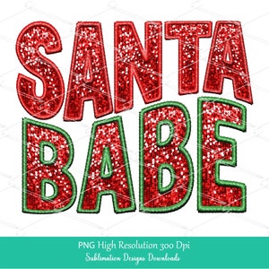 Sequin Santa Babe PNG, Red and green faux embroidery Glitter PNG, Christmas Sublimation Shirt design Digital Download