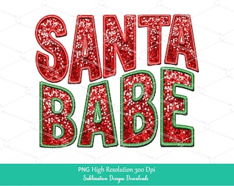 Sequin Santa Babe PNG, Red and green faux embroidery Glitter PNG, Christmas Sublimation Shirt design Digital Download