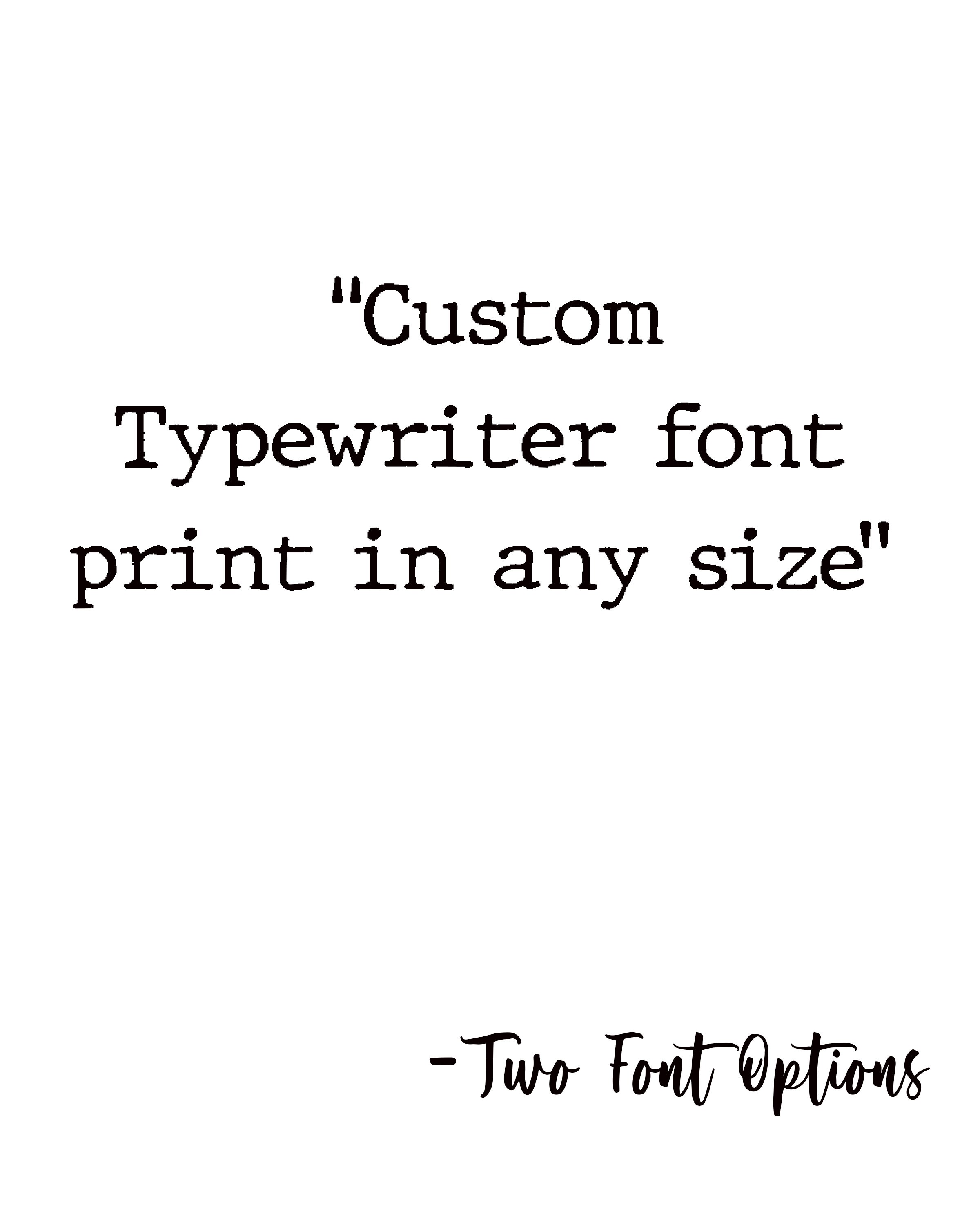 Custom Typewriter Font Quote DIGITAL DOWNLOAD Etsy