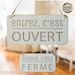 see more listings in the Panneaux OUVERT/FERMÉ section