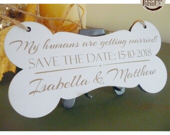 My Humans Are Getting Married Sign, Wooden Save The Date Sign, Personalized Wedding Sign For Your Dog, Dog Photo Prop Engagement, Bones Sign