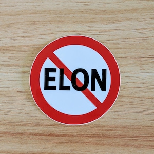 No Elon - single 3&quot; Die Cut Vinyl Sticker