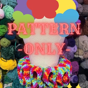 May include: A colorful crochet hair scrunchie with a rainbow pattern. The scrunchie is on a mannequin head with a clown hat. The text "PATTERN - ONLY" is on the image.
