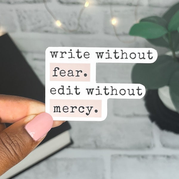 Write Without Fear, Edit Without Mercy Typewriter Font Sticker| E-Reader Sticker | Book Club | Writer Sticker | Smut Reader | Bookworm