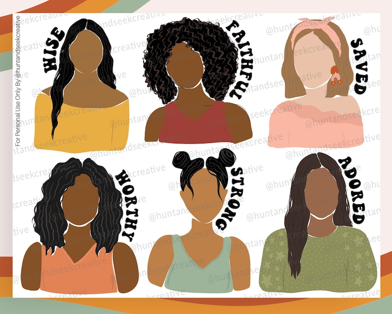 May include: Six digital illustrations of Black women with different hairstyles and clothing. Each illustration has a word in black text above the woman's head. The words are "Wise", "Faithful", "Saved", "Worthy", "Strong", and "Adored".
