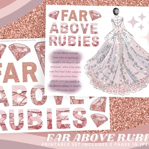 May include: Printable set of two pages featuring a woman in a pink gown with a quote about an excellent woman being worth more than rubies. The quote is from Proverbs 31:10. The pages are decorated with pink glitter and diamond shapes.