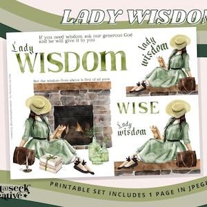 May include: Printable digital download featuring a watercolor illustration of a woman in a green dress reading a book. The text "Lady Wisdom" is written in green letters. The image includes a quote about wisdom from the Bible.