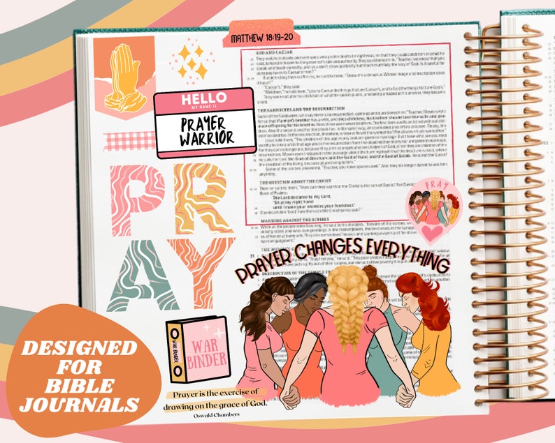 May include: A colorful illustration of a group of women praying together with the words "Prayer Changes Everything" in a pink and green banner. The image also includes a quote about prayer by Oswald Chambers and a sticker that says "Hello My Name Is Prayer Warrior".
