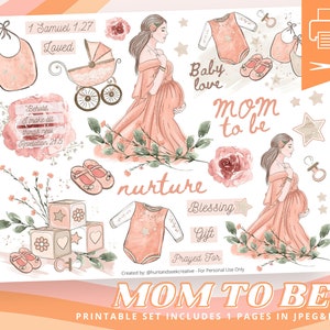 May include: Printable set of pink and gold watercolor illustrations for a mom-to-be. The set includes a pregnant woman, a baby onesie, a baby carriage, a pacifier, a bib, a pair of baby shoes, a block with a star, a block with a heart, a block with a letter C, a rose, a star, and text that says "Mom to be", "Baby love", "Nurture", "Blessing", "Gift", "Prayed for", "1 Samuel 1:27 Loved", "Behold I make all things new Revelation 21:5".