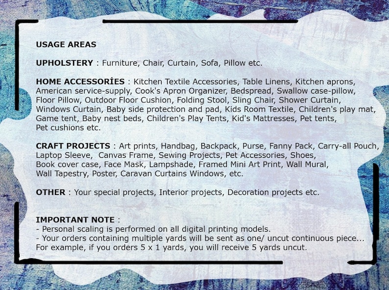 May include: A list of usage areas and craft projects for fabric. The list includes upholstery, home accessories, craft projects, and other uses. The text also includes an important note about scaling for digital printing models.