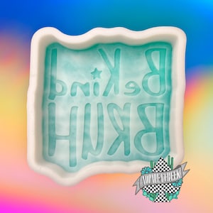 Be Kind Bruh Silicone Mold- Silicone Molds for Freshies, Silicone Mold, Soap Molds, Chocolate, Candle, Wax Melt Molds, Molds, Silicone