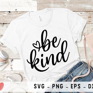 Be Kind #bekind svg, dxf, png, eps, Be Kind svg, files for cutting machines cricut, t-shirt print, scrapbooking, #bekind