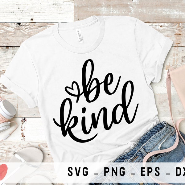 Be Kind #bekind svg, dxf, png, eps, Be Kind svg, files for cutting machines cricut, t-shirt print, scrapbooking, #bekind