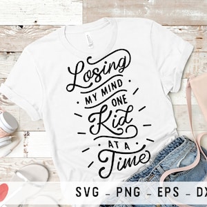 Perdre la tête un enfant à la fois svg, fichiers png pour Cricut, fichiers dxf, fichiers eps, fichiers Cricut pour impression de t-shirt, fichiers svg scrapbooking