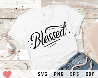 Blessed SVG File: T-shirt Design, Scrapbooking (Digital Download)