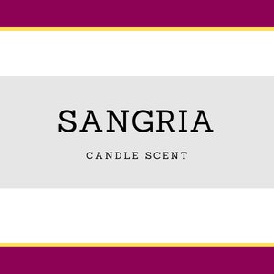May include: A white label with a gold border and the text "SANGRIA CANDLE SCENT" on a burgundy background.