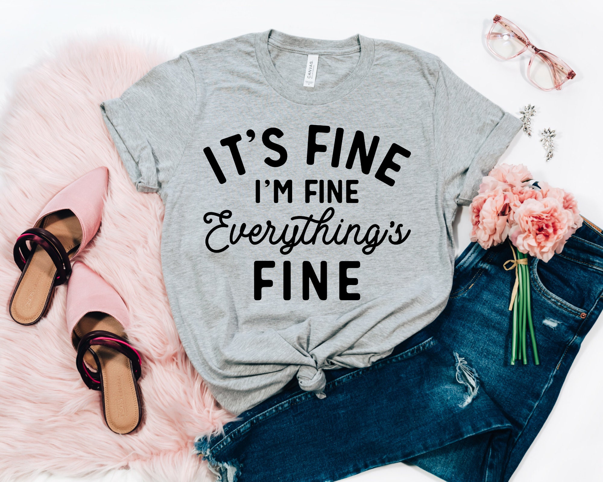 it's fine everything is fine t shirt