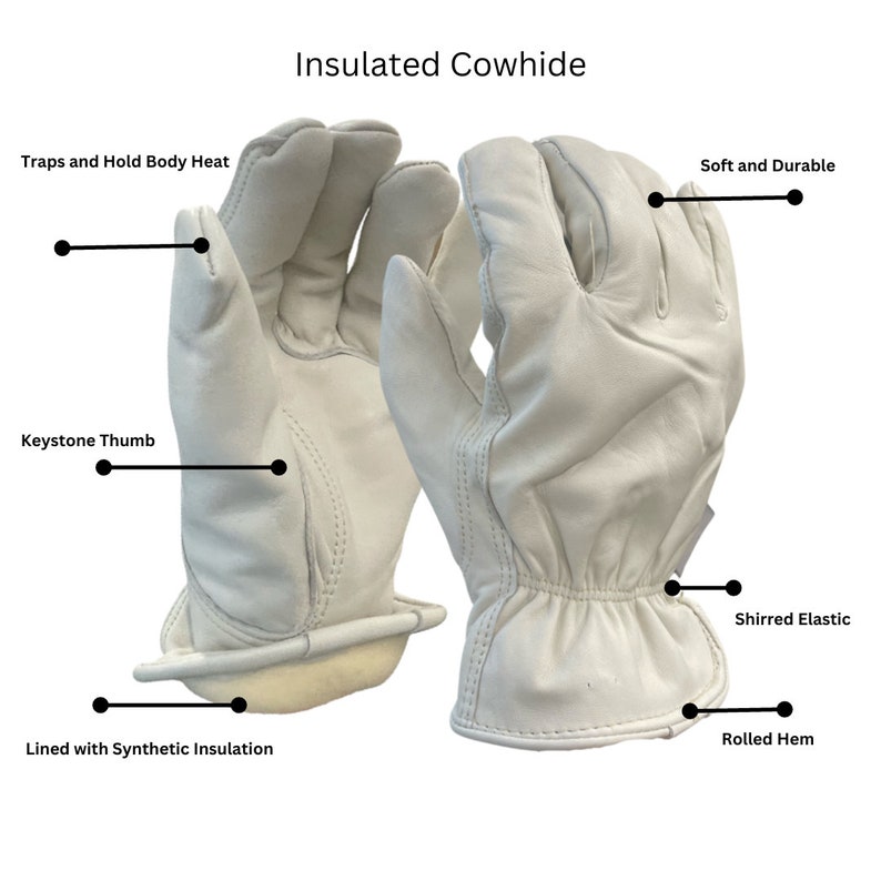 Puede incluir: Un par de guantes de trabajo de piel de vaca aislados blancos con un pulgar de tipo keystone, pu&ntilde;o el&aacute;stico fruncido y dobladillo enrollado. Los guantes est&aacute;n forrados con aislamiento sint&eacute;tico y son suaves y duraderos.