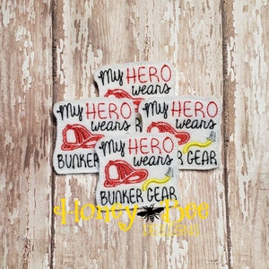 Fire Felties, My Hero Wears Bunker Gear Felties, Firefighter Felties, Fireman Felties, First Responder Felties