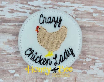 Funny Feltie,  Badge Reel Embellishments, Crazy Chicken Lady Felties